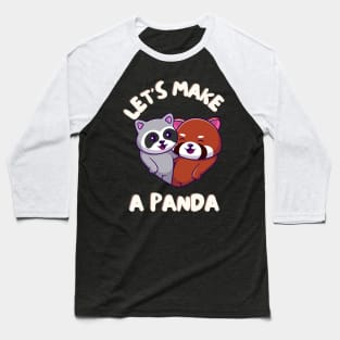 Let's Make A PANDA Funny Red Panda Couple Baseball T-Shirt